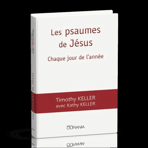 Les Psaumes de Jésus : chaque jour de l'année