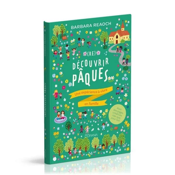 (Re)découvrir Pâques : une expérience à vivre en famille