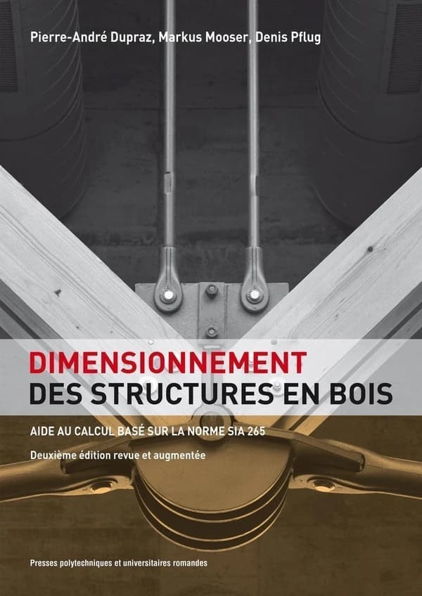 Dimensionnement des structures en bois : aide au calcul basé sur la norme SIA 265