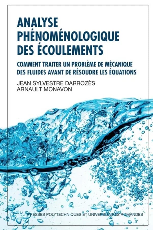 Analyse phénoménologique des écoulements : comment traiter un problème de mécanique des fluides avant de résoudre les équations