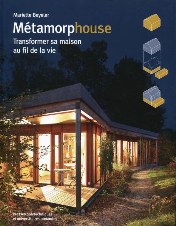 Métamorphouse : transformer sa maison au fil de la vie