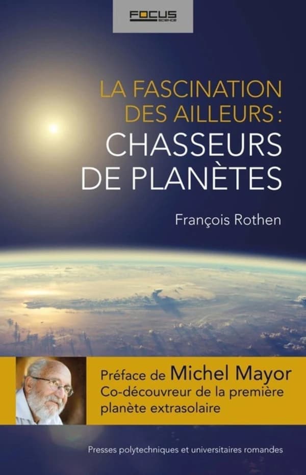 La fascination des ailleurs : les chasseurs de planètes