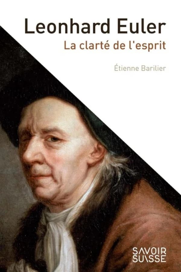 Leonhard Euler : la clarté de l'esprit