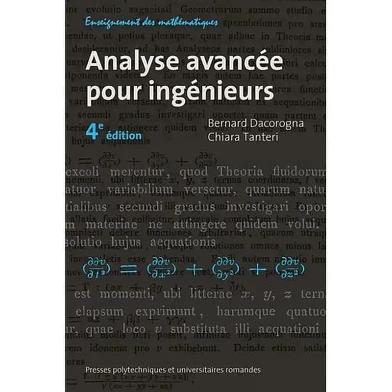 Analyse avancée pour ingénieurs (4e éd.) Bernard Dacorogna, Chiara Tanteri