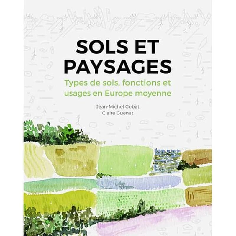 Sols et paysages : types de sols, fonctions et usages en Europe moyenne