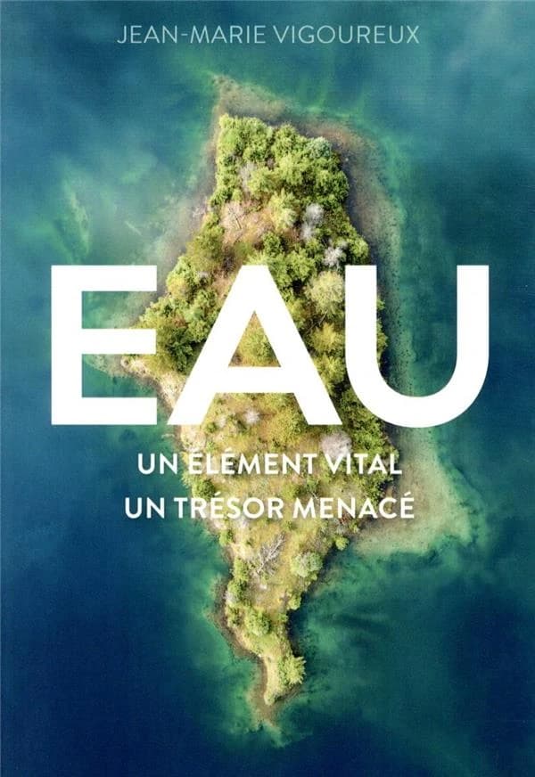 Eau : un élément vital, un trésor menacé