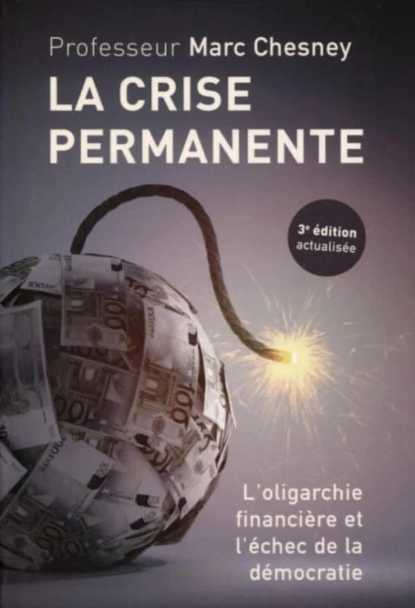 La crise permanente : l'oligarchie financière et l'échec de la démocratie : L'oligarchie financière et l'échec de la démocratie