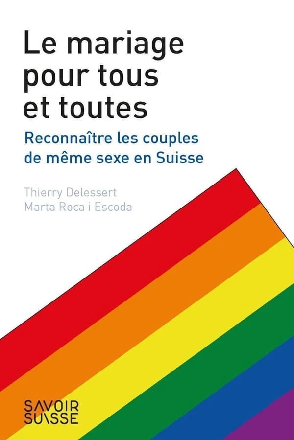 Le mariage pour tous et toutes : reconnaître les couples de même sexe en Suisse