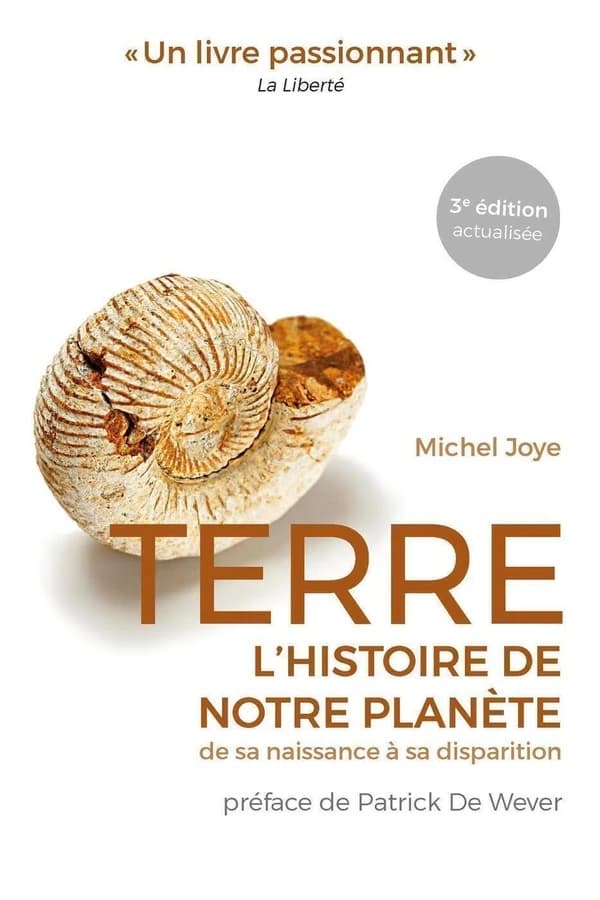 Terre - L'histoire de notre planète de sa naissance à sa disparition - Michel Joye