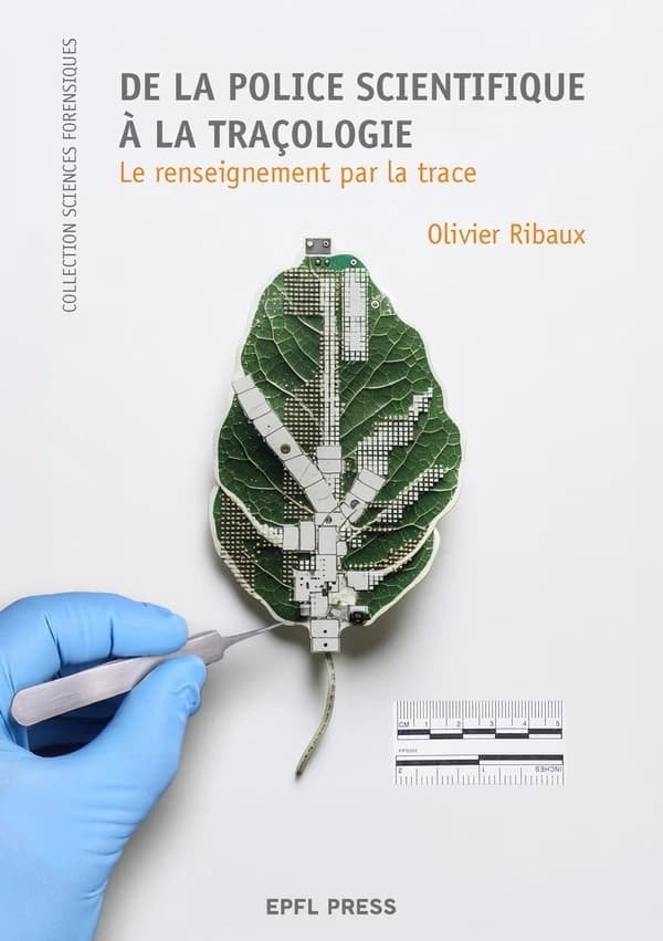 De la police scientifique à la traçologie : le renseignement par la trace