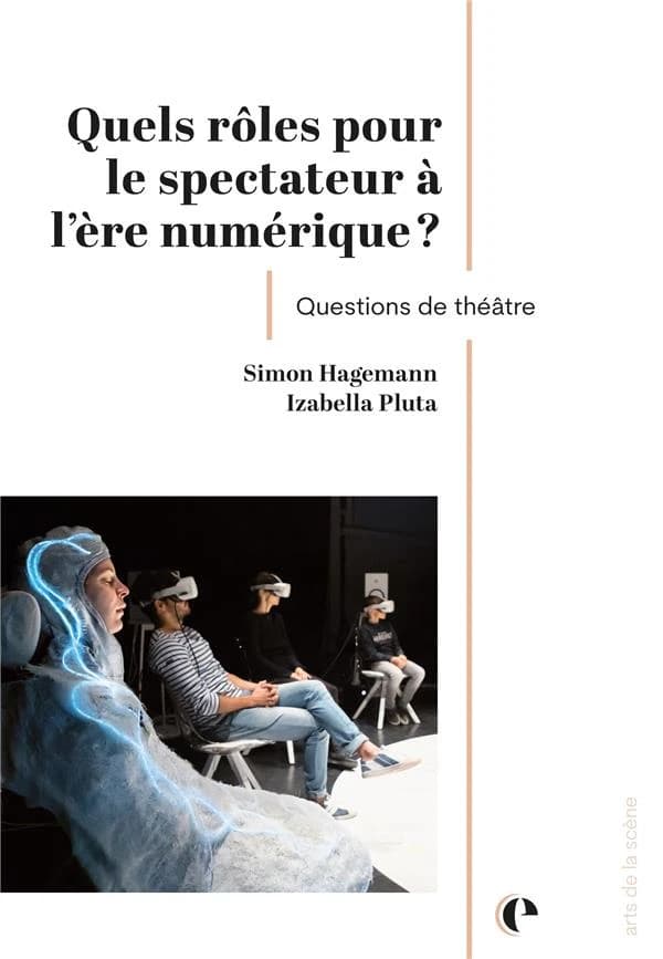 Quels rôles pour le spectateur à l'ère numérique ? : questions de théâtre