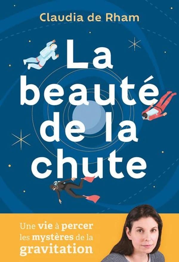 La beauté de la chute : Une vie à percer les mystères de la gravité