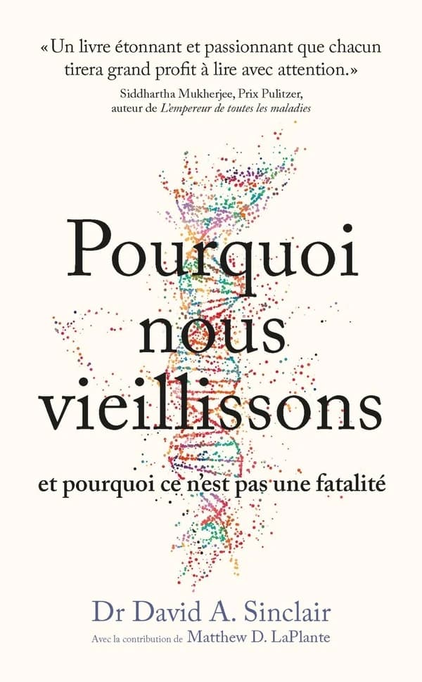 Pourquoi nous vieillissons et pourquoi ce n'est pas une fatalité