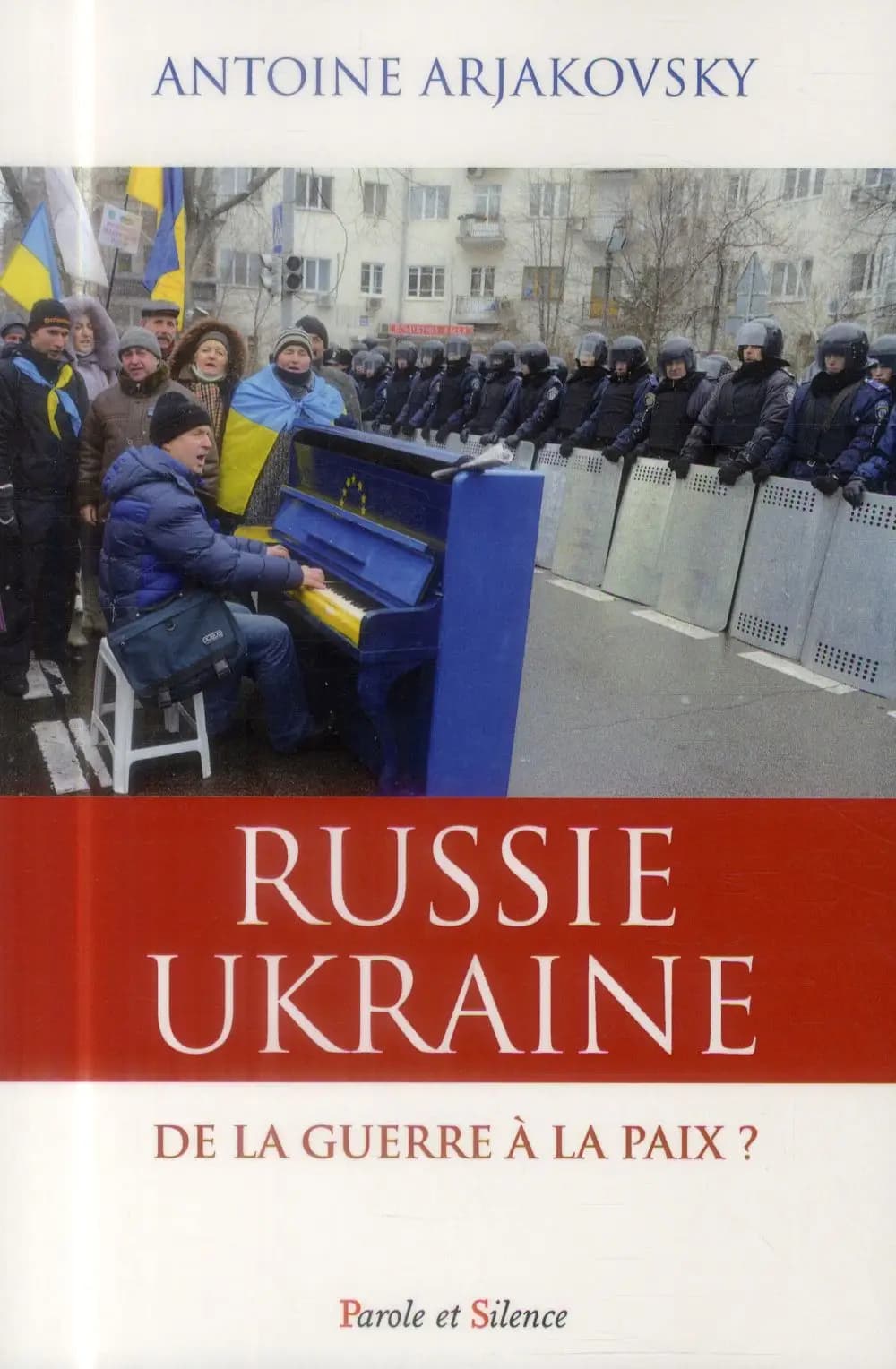 Russie-Ukraine : de la guerre à la paix ?