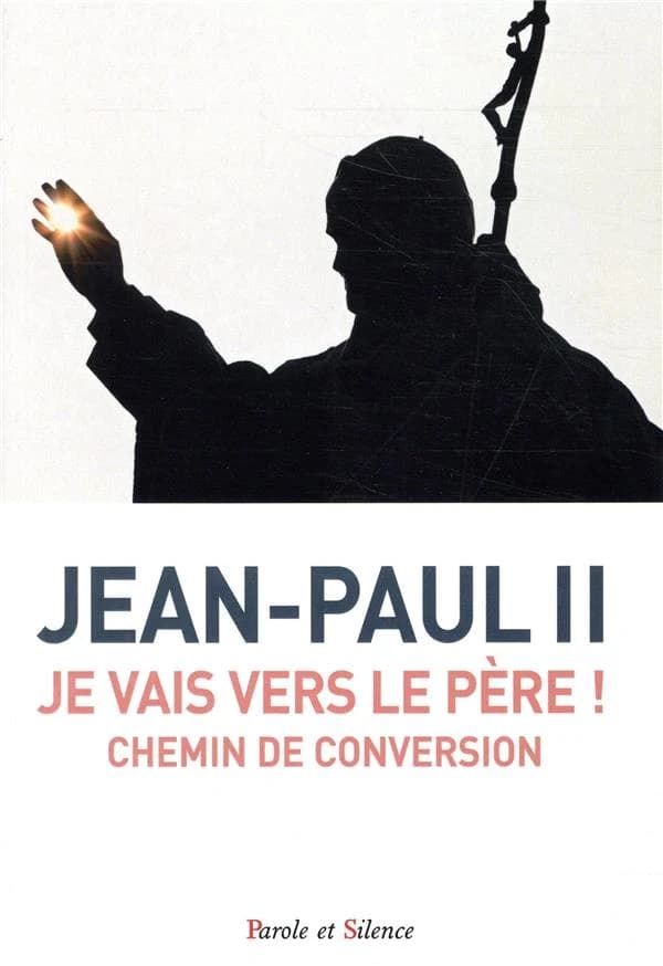 "Je vais vers le Père !" : chemin de conversion