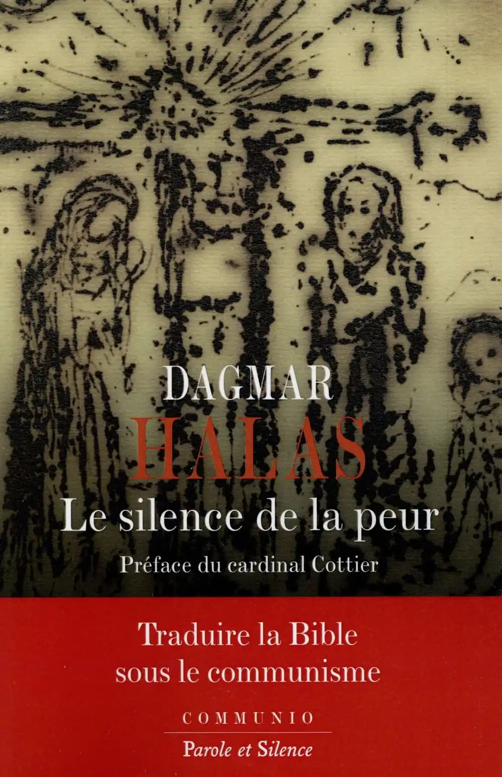 Le silence de la peur : traduire la Bible sous le communisme