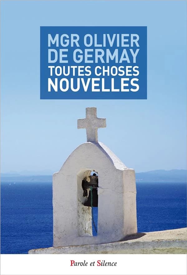 "Toutes choses nouvelles"