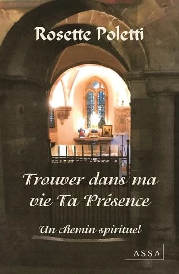 Trouver dans ma vie Ta Présence : un chemin spirituel