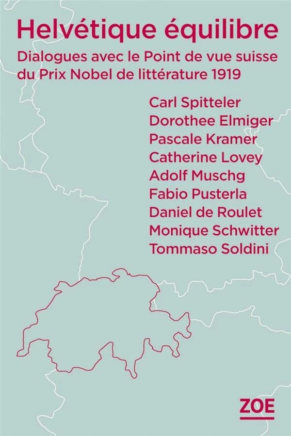 Helvétique équilibre : dialogues avec le "Point de vue suisse" du prix Nobel de littérature 1919
