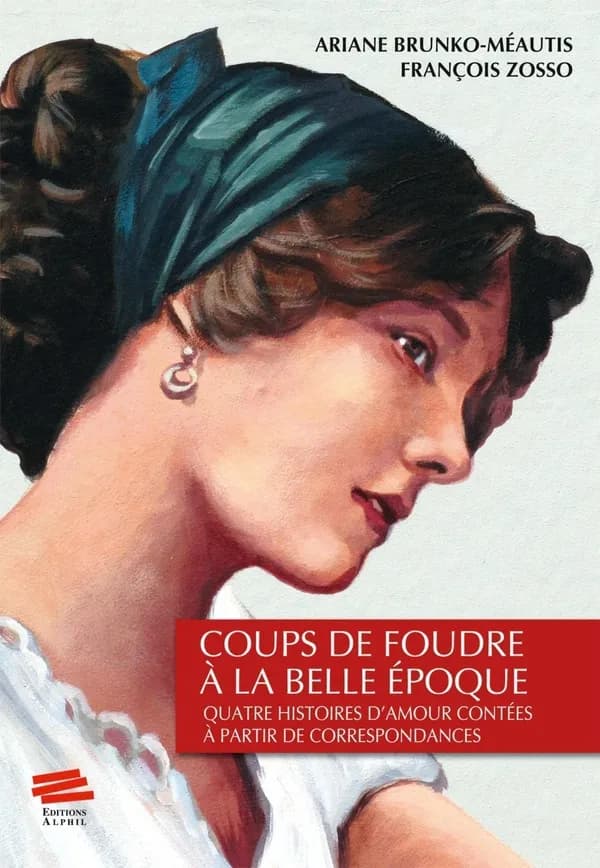 Coups de foudre à la Belle Époque : quatre histoires d'amours contées à partir de correspondances conservées dans les Archives de la vie ordinaire