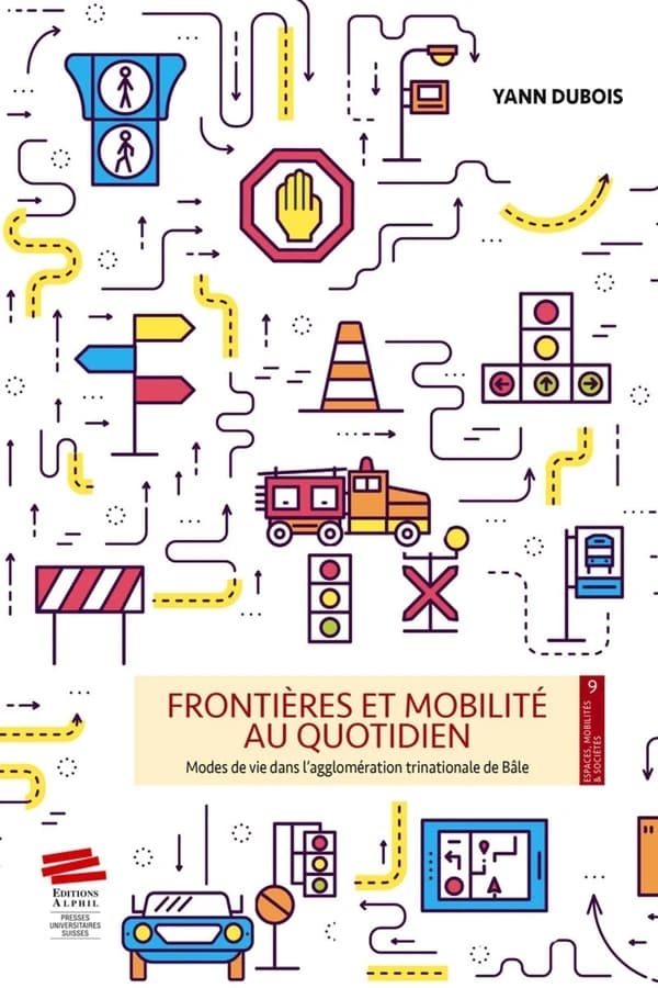 Frontières et mobilité au quotidien : modes de vie dans l'agglomératiion trinationale de Bâle