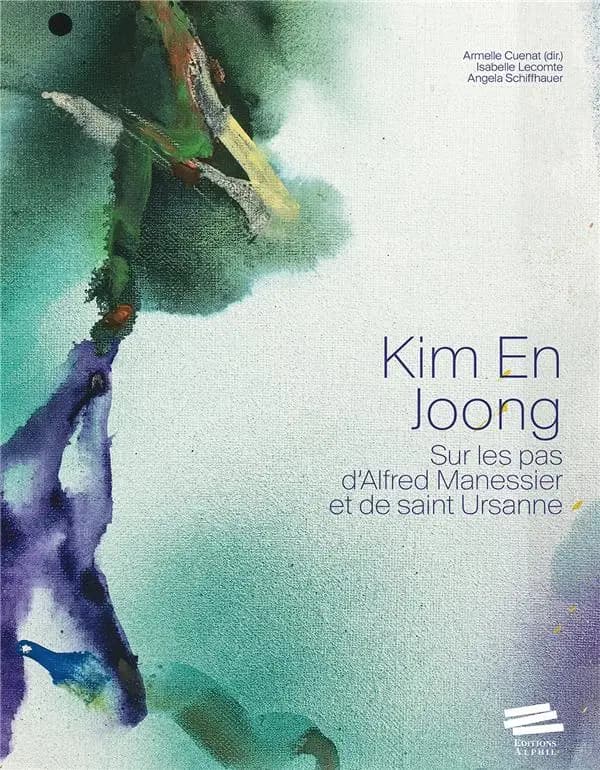 Kim En Joong : sur les pas d'Alfred Manessier et de saint Ursanne