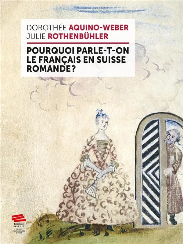 Pourquoi parle-t-on le français en Suisse romande