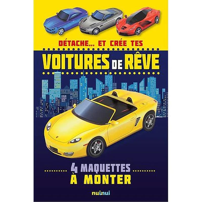 Détache... et crée tes voitures de rêve - 4 maquettes à monter