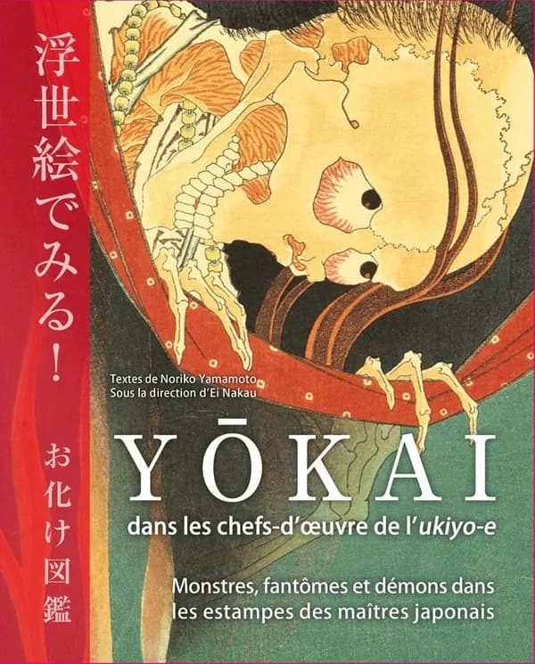 Yōkai dans les chefs-d'oeuvre de l'ukiyo-e : monstres, fantômes et démons dans les estampes des maîtres japonais