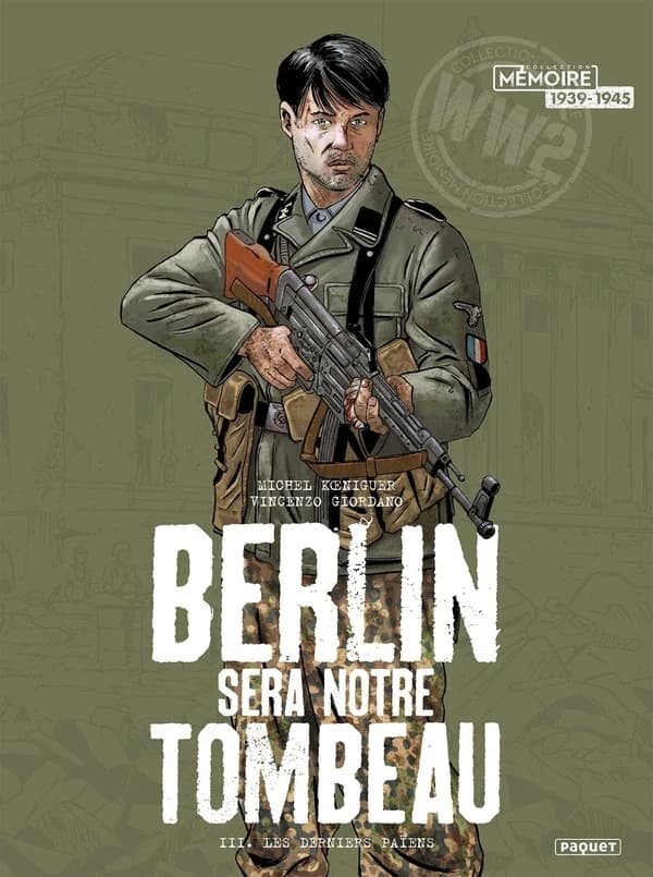 Berlin sera notre tombeau t.3 ; les derniers païens