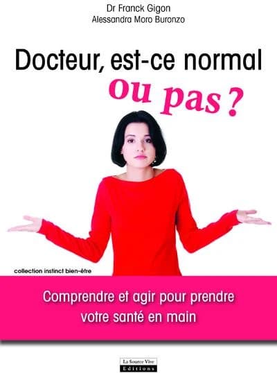 Docteur, est-ce normal ou pas ?