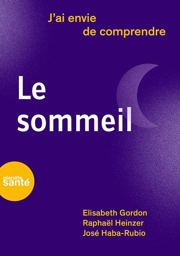 J'ai envie de comprendre : le sommeil
