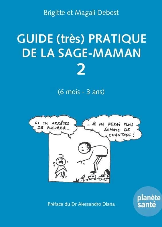 Guide (très) pratique de la sage-maman Tome 2 ; 6 mois