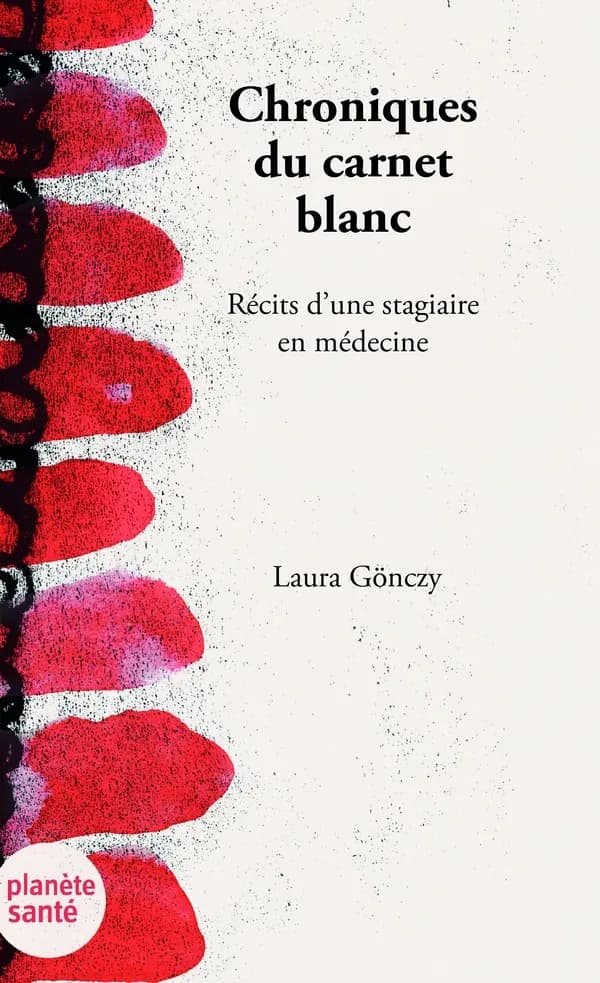 Chroniques du carnet blanc : Récit d'une stagiaire en médecine