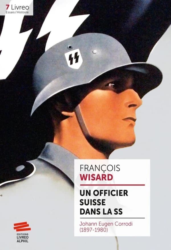 Un officier suisse dans la SS : Johann Eugen Corrodi (1897-1980)