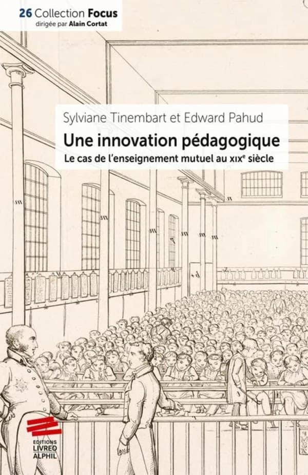 Une "innovation" pédagogique : le cas de l'enseignement mutuel au XIXe siècle