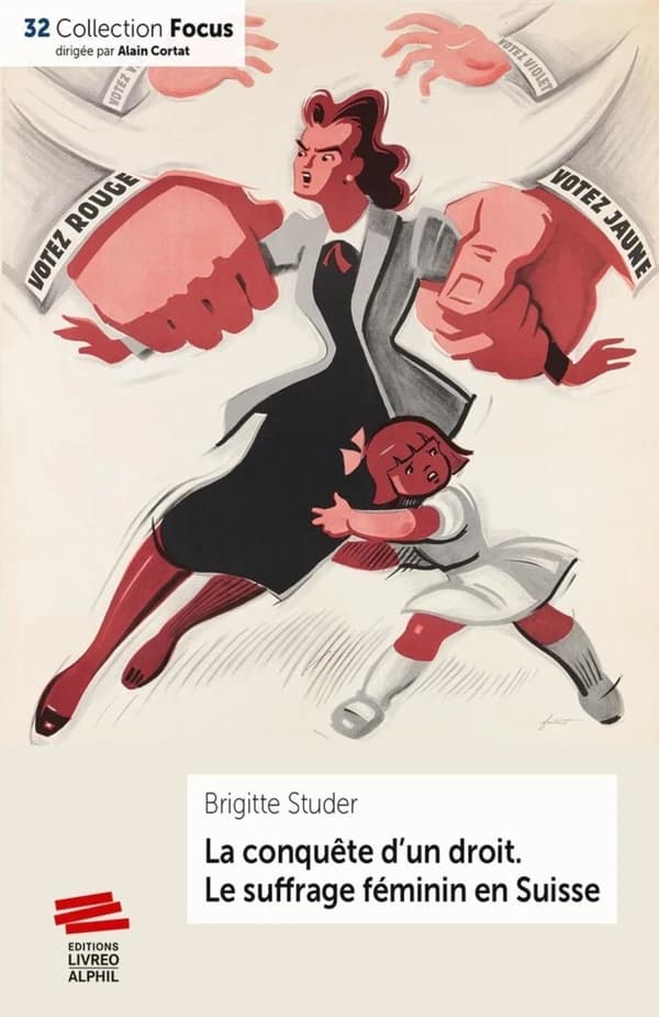 La conquête d'un droit : le suffrage féminin en Suisse
