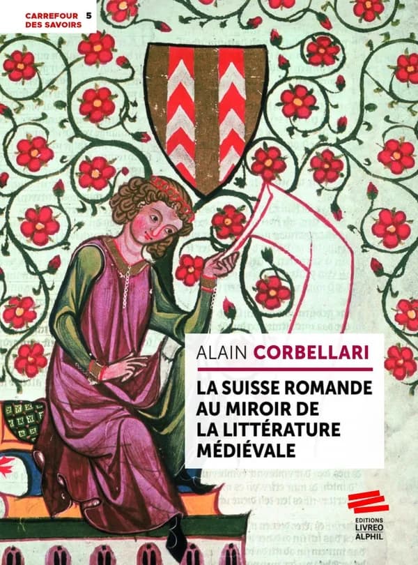 La Suisse romande au miroir de la littérature médiévale
