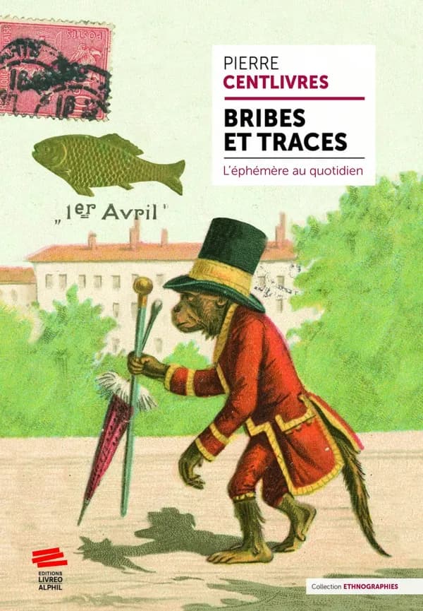 Bribes et traces : l'éphémère au quotidien
