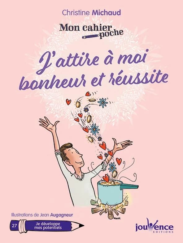 J'attire à moi bonheur et réussite