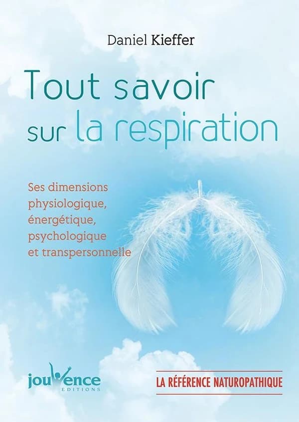 Manuel de respiration : ses dimensions physiologique, énergétique, psychologique et transpersonnelle