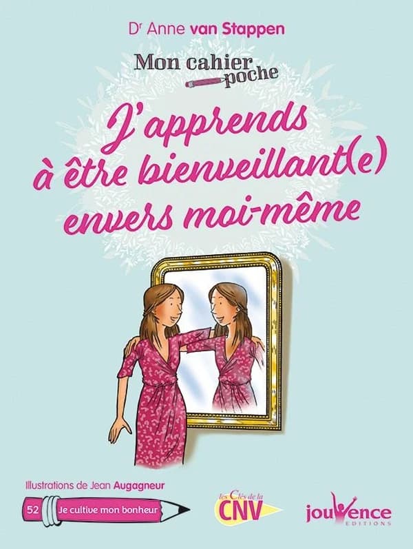 J'apprends à être bienveillant(e) envers moi-même