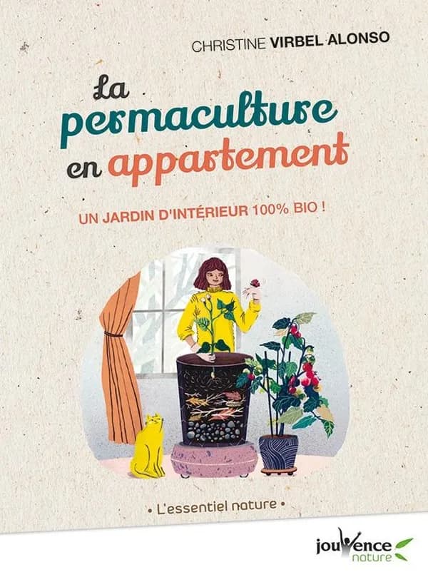 La permaculture en appartement : un jardin d'intérieur 100% bio !