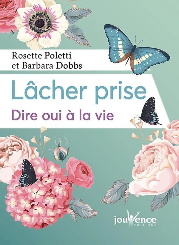 Lâcher prise : dire oui à la vie