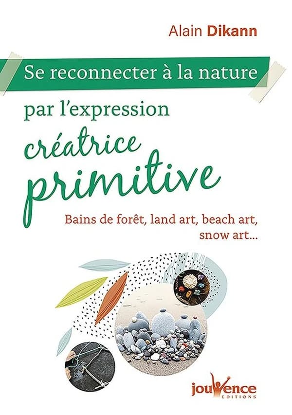 Se reconnecter à la nature par l'expression créatrice primitive : bains de forêt, land art, beach art, snow art