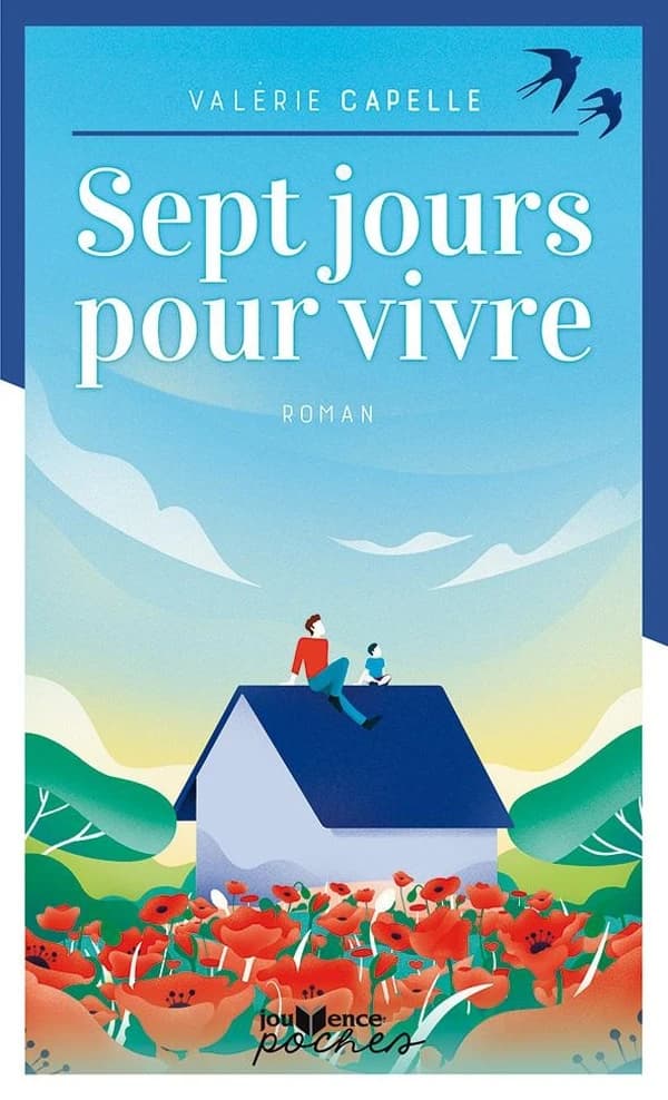 Sept jours pour vivre : roman