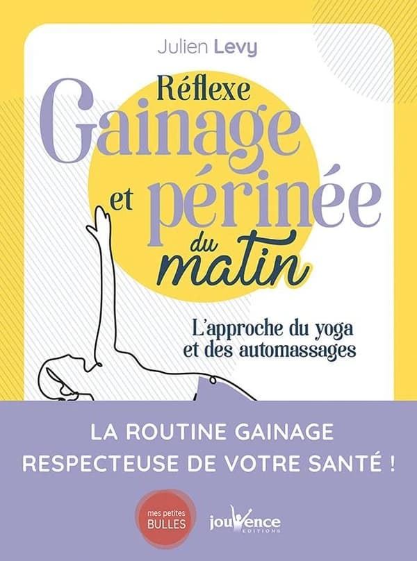 Réflexe gainage et périnée du matin : l'approche du yoga et des automassage
