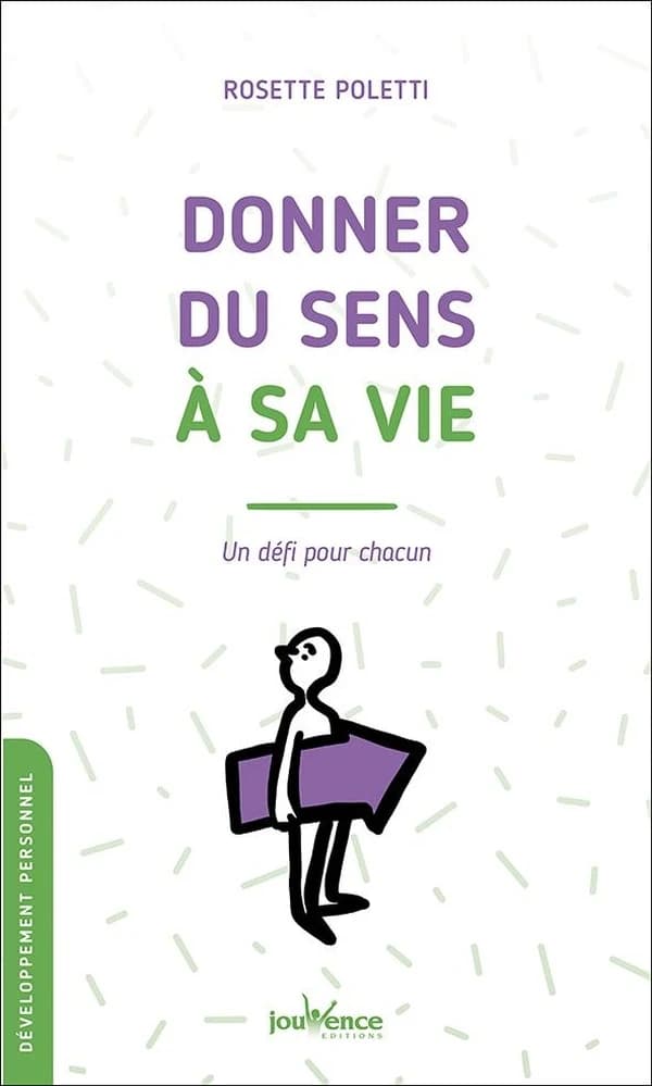 Donner du sens a sa vie ; un défi pour chacun