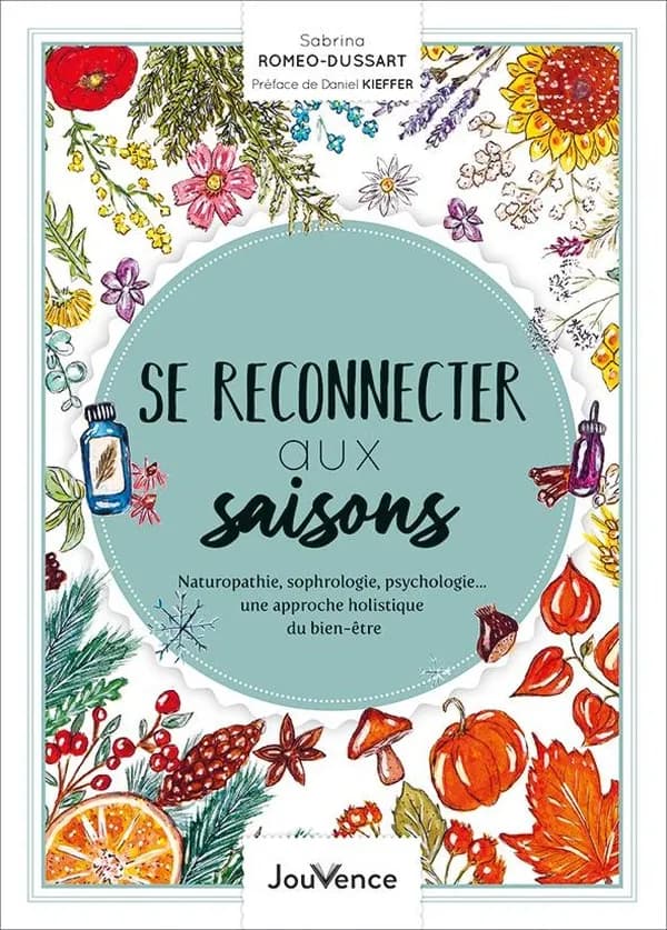 Se reconnecter aux saisons : naturopathie, sophrologie, psychologie, une approche holistique du bien-être