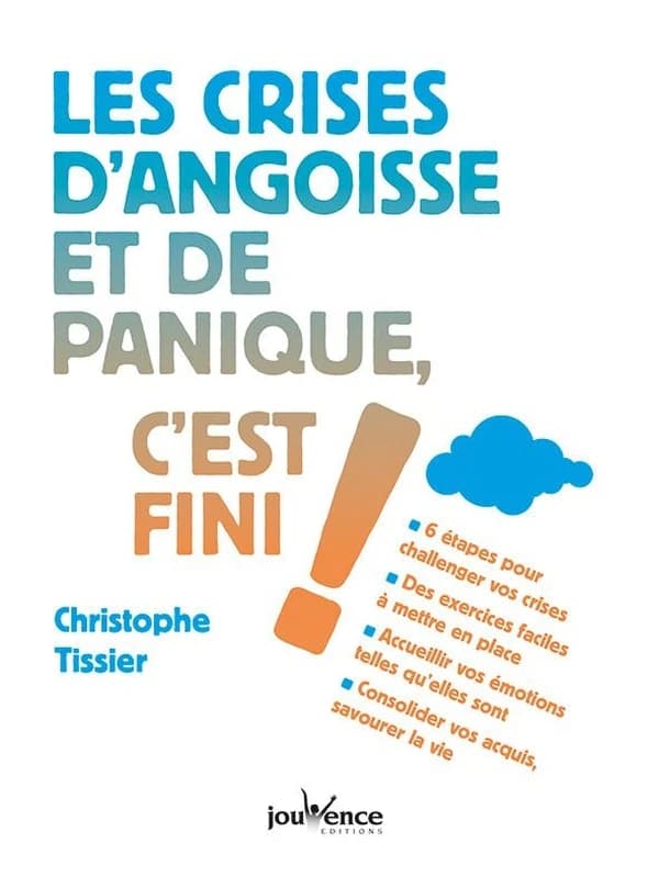 Les crises d'angoisse et de panique, c'est fini !